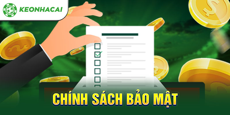 Chính sách bảo mật nêu rõ quyền thu thập thông tin người dùng