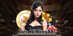 Liên Hệ King88 - Phương Thức Hỗ Trợ Tiện Lợi, Hữu Ích 2024